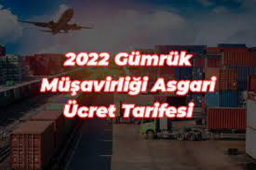 GÜMRÜK MÜŞAVIRLIĞI VE YGM ASGARI ÜCRET TARIFESINE  ZAM GELMISTIR